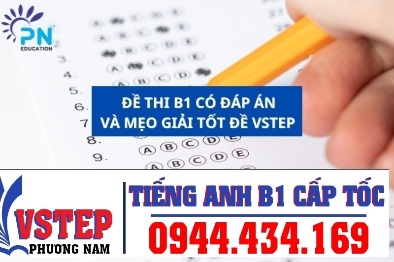 De thi tiếng Anh B1 có đáp an và mẹo giải tốt đề VSTEP