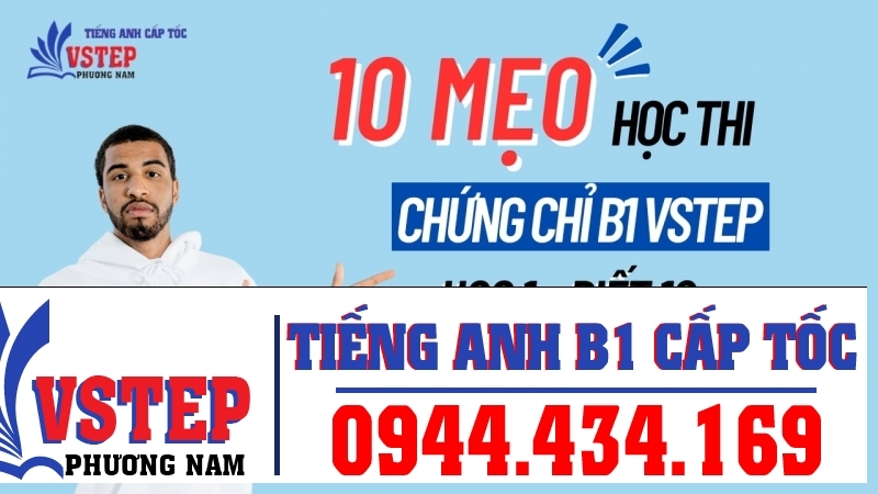 10 Mẹo học thi lấy chứng chỉ Tiếng Anh VSTEP B1 - học 1 biết 10