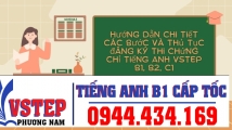 huong dan chi tiet cac buoc va thu tuc dang ky thi chung chi tieng anh vstep b1 b2 c1