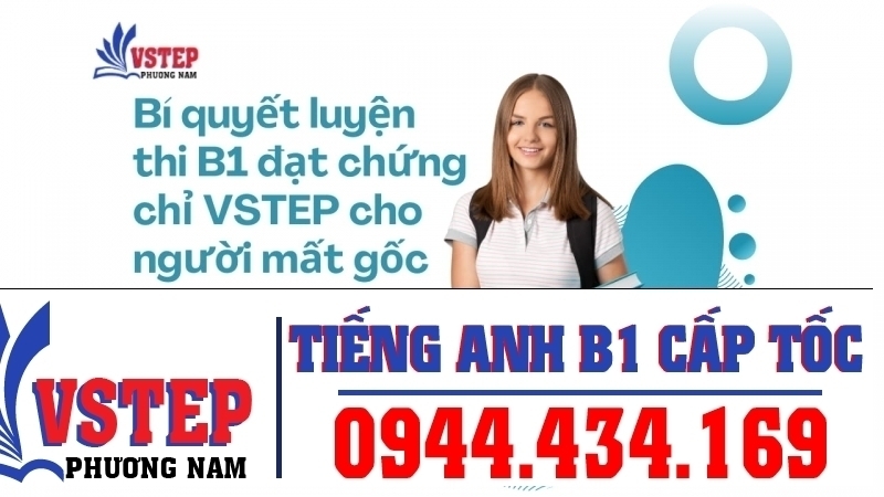 Bí quyết luyện thi B1 đạt chứng chỉ VSTEP cho người mất gốc