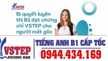 bi quyet luyen thi b1 dat chung chi vstep cho nguoi mat goc