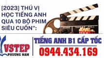 2023  thu vi hoc tieng anh qua 10 bo phim sieu cuon