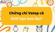 chung chi vstep co thoi han bao lau  thuong duoc dung de lam gi