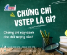 Chứng chỉ VSTEP là gì? Chứng chỉ này dành cho đối tượng nào?