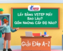 giai dap a z  lay bang vstep mat bao lau  gom nhung cap do nao  update 2025