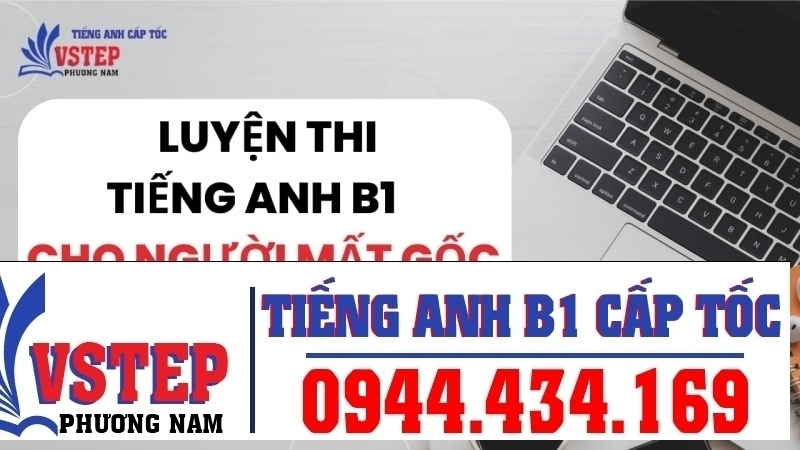 Luyện thi bằng Tiếng Anh B1 cho người mất gốc