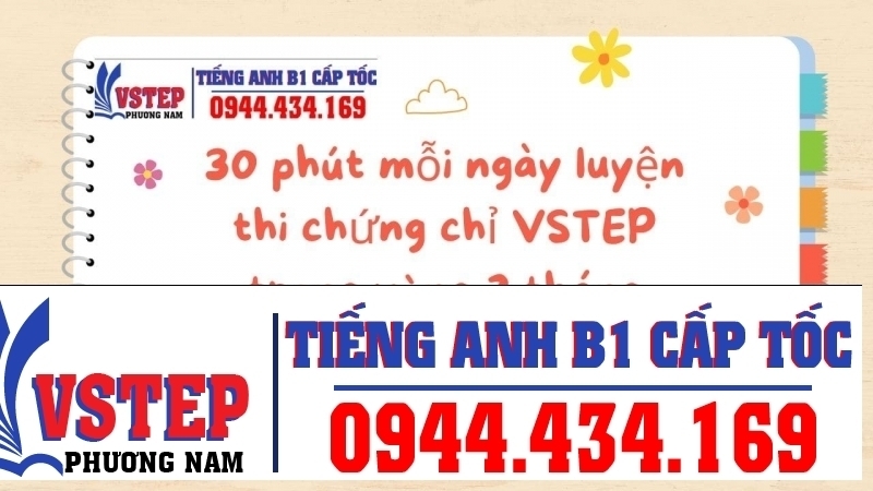 30 phút mỗi ngày luyện thi chứng chỉ VSTEP trong vòng 2 tháng