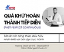 THÌ QUÁ KHỨ HOÀN THÀNH TIẾP DIỄN (PAST PERFECT CONTINUOUS) - Tất tần tật công thức, dấu hiệu nhận biết và bài tập thực hành.