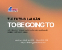 THÌ TƯƠNG LAI GẦN (TO BE GOING TO) - Tất tần tật công thức, dấu hiệu nhận biết và bài tập thực hành.
