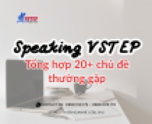 tong hop 20  chu de thuong gap trong speaking vstep