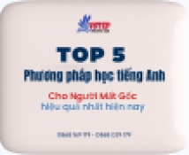 top 5 phuong phap hoc tieng anh cho nguoi mat goc hieu qua nhat hien nay